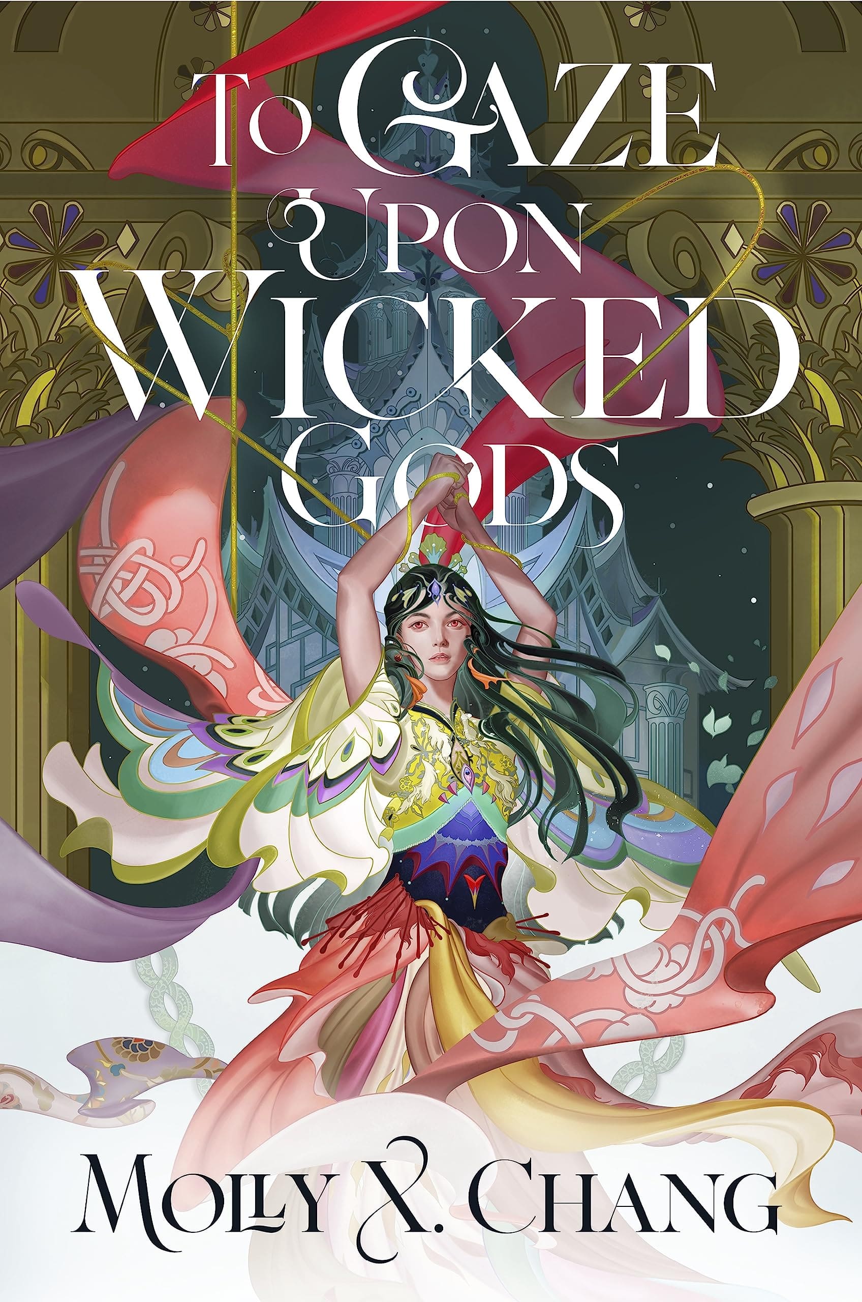 To Gaze Upon Wicked Gods by Molly X. Chang