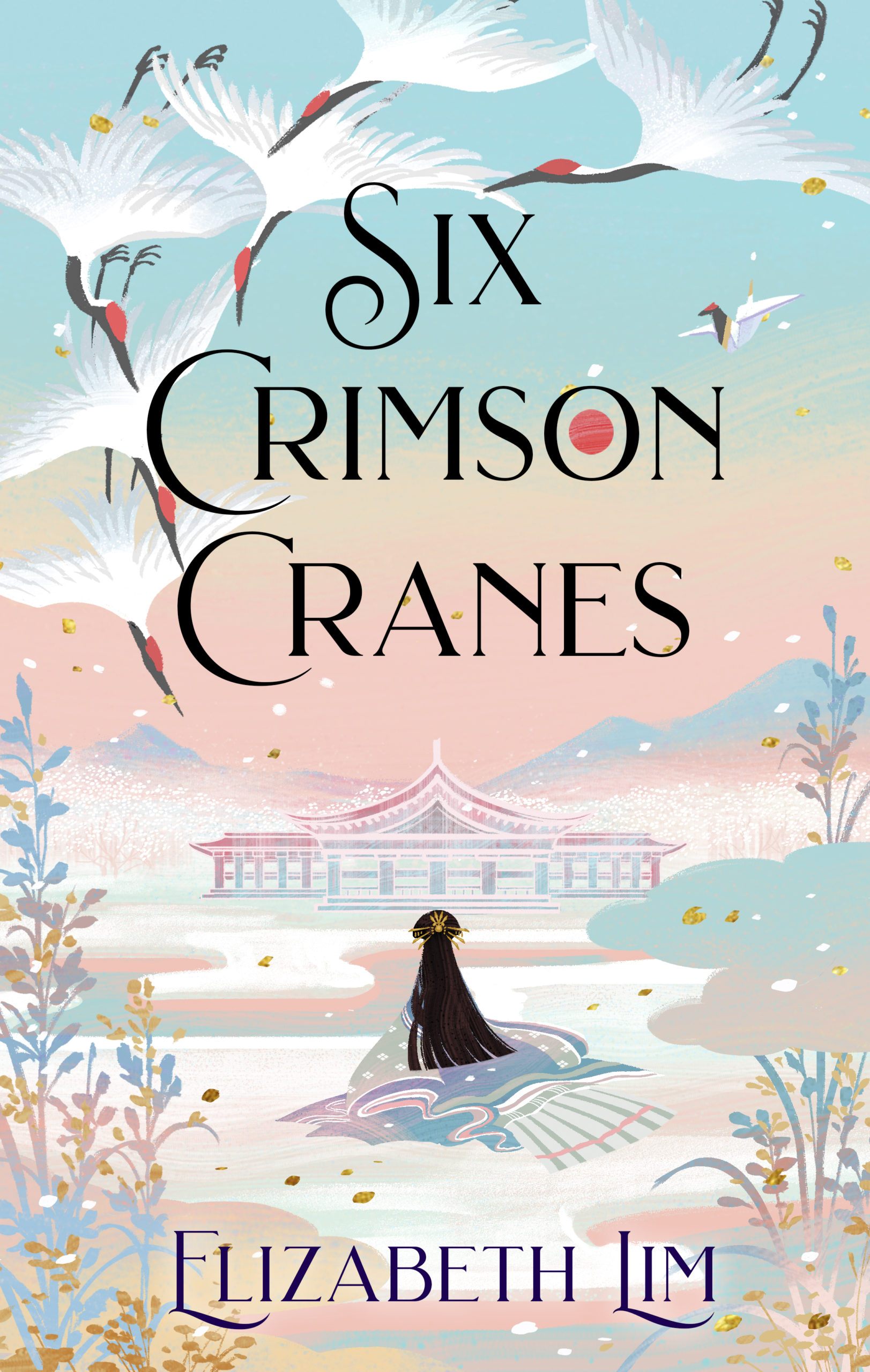 Six Crimson Cranes by Elizabeth Lim