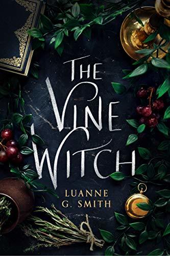 The Vine Witch by Luanne G. Smith